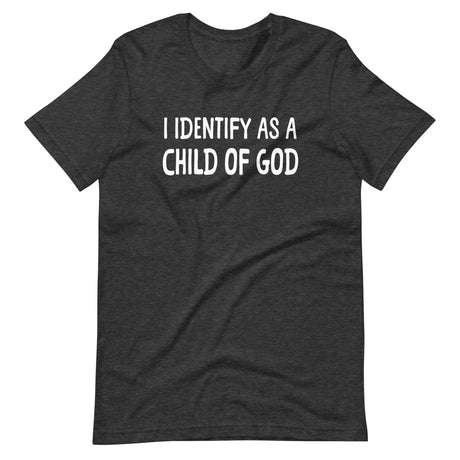 I Identify as a Child of God Shirt