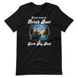 I Just Want To Drink Beer and Jerk My Rod Fishing Shirt