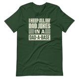 I Keep All My Dad Jokes in a Dad - a - Base Shirt