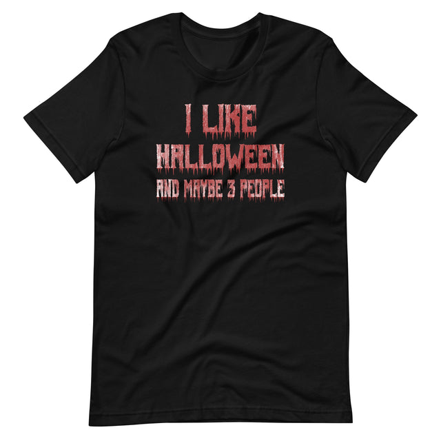 I Like Halloween and Maybe 3 People Bloody Shirt