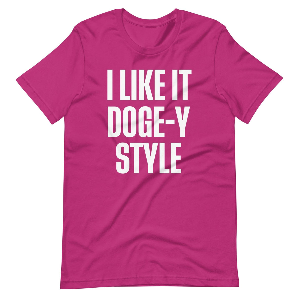 I Like It Doge - y Style Shirt