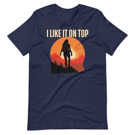 I Like It On Top Hiking Shirt