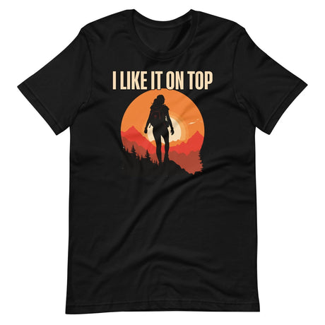 I Like It On Top Hiking Shirt