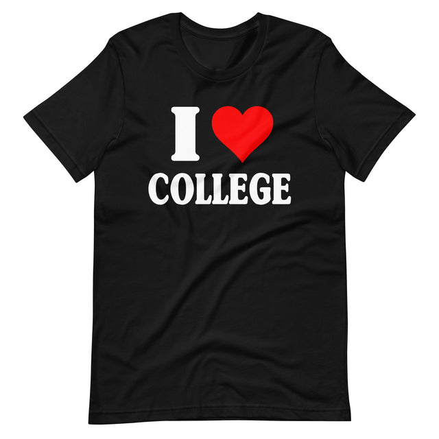 I Love College Shirt