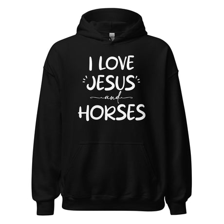 I Love Jesus and Horses Hoodie