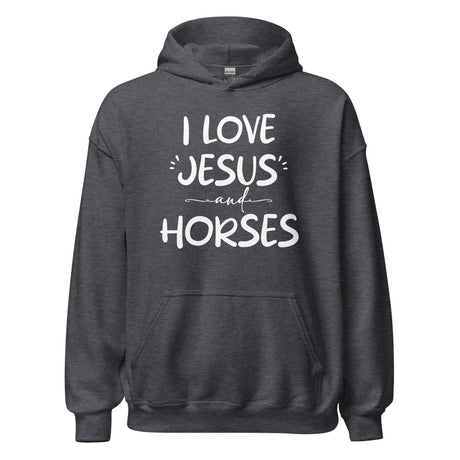 I Love Jesus and Horses Hoodie