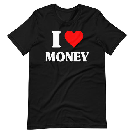 I Love Money Shirt