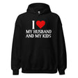 I Love My Husband and My Kids Hoodie