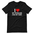 I Love My Husband And My Kids Shirt