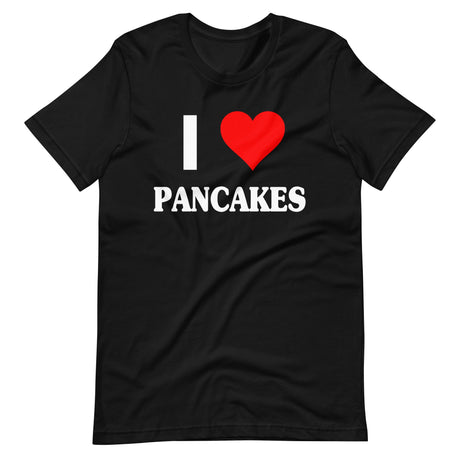 I Love Pancakes Shirt