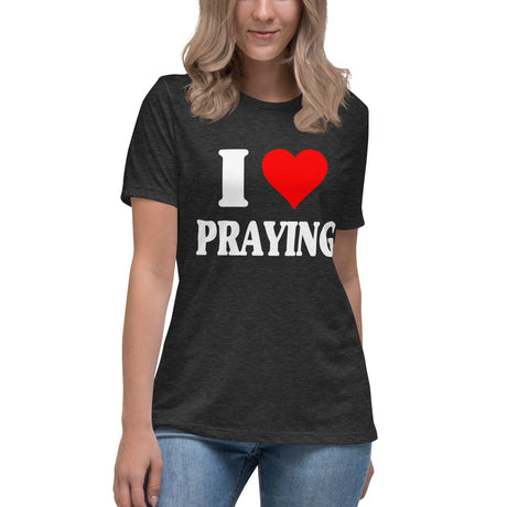 I Love Praying Women's Shirt