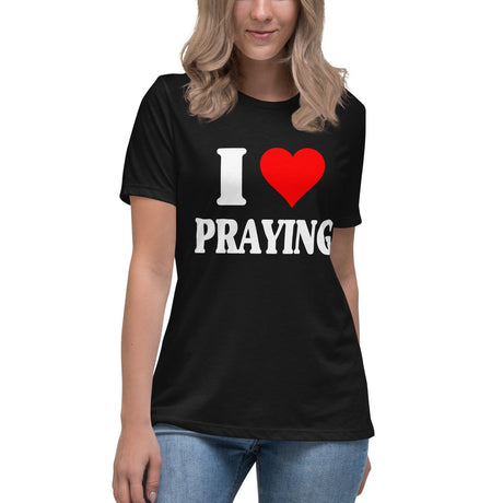 I Love Praying Women's Shirt