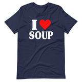 I Love Soup Shirt