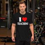 I Love Teaching Shirt