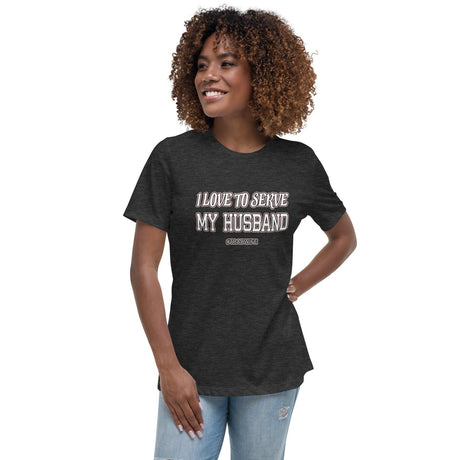 I Love To Serve My Husband Women's Shirt