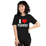 I Love Toffee Shirt