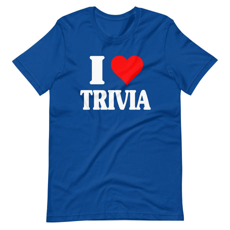 I Love Trivia Shirt