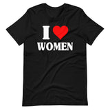 I Love Women Shirt