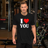 I Love You Shirt