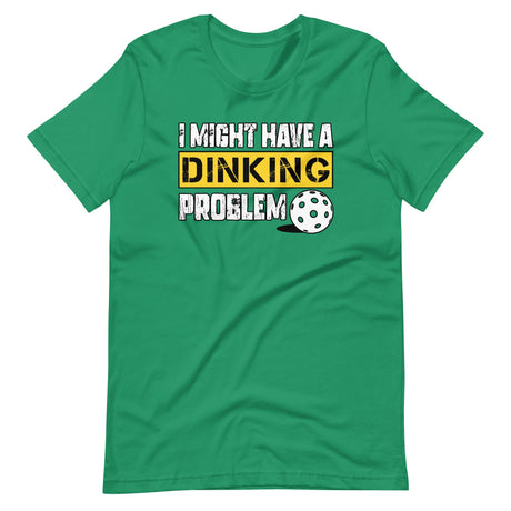 I Might Have a Dinking Problem Shirt