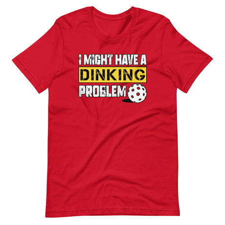 I Might Have a Dinking Problem Shirt