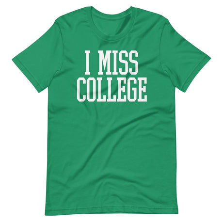 I Miss College Shirt