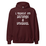 I Myself Am Strange and Unusual Hoodie