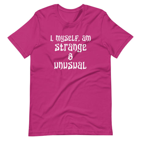 I Myself Am Strange And Unusual Shirt