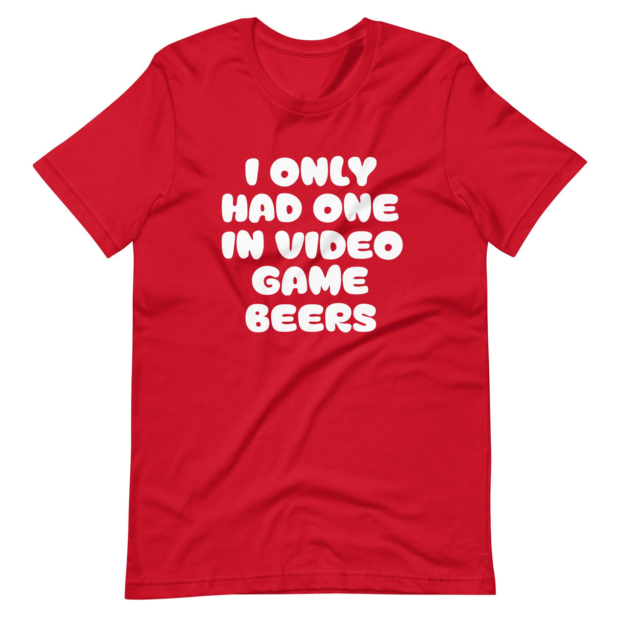 I Only Had One In Video Game Beers Shirt