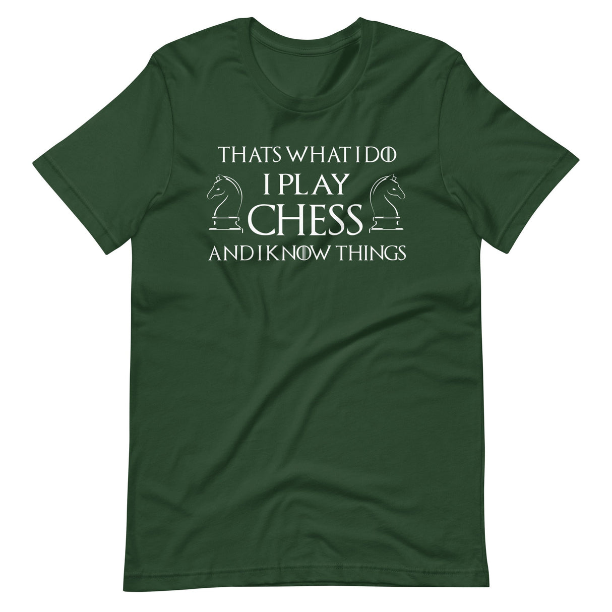 I Play Chess And I Know Things Shirt