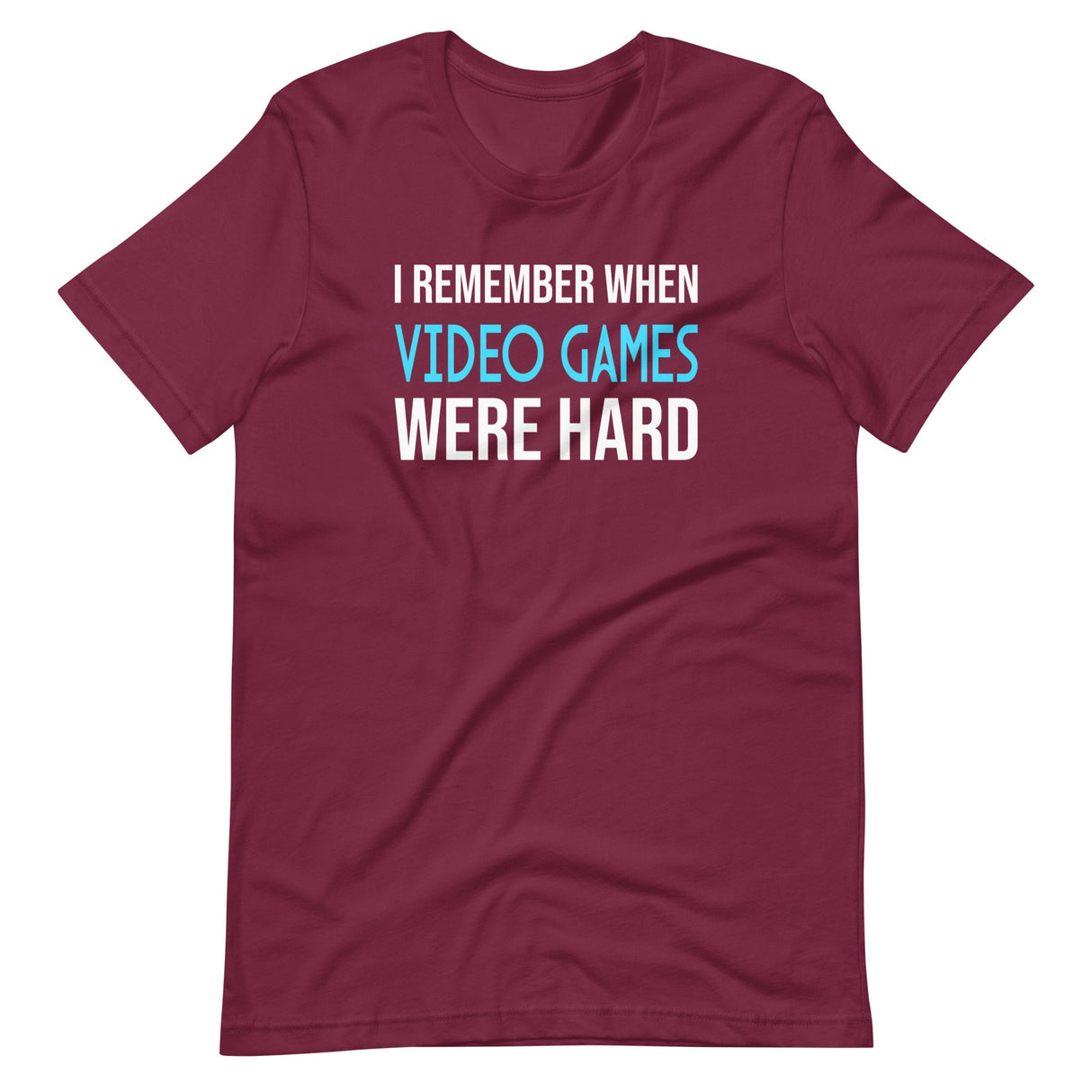 I Remember When Video Games Were Hard Shirt