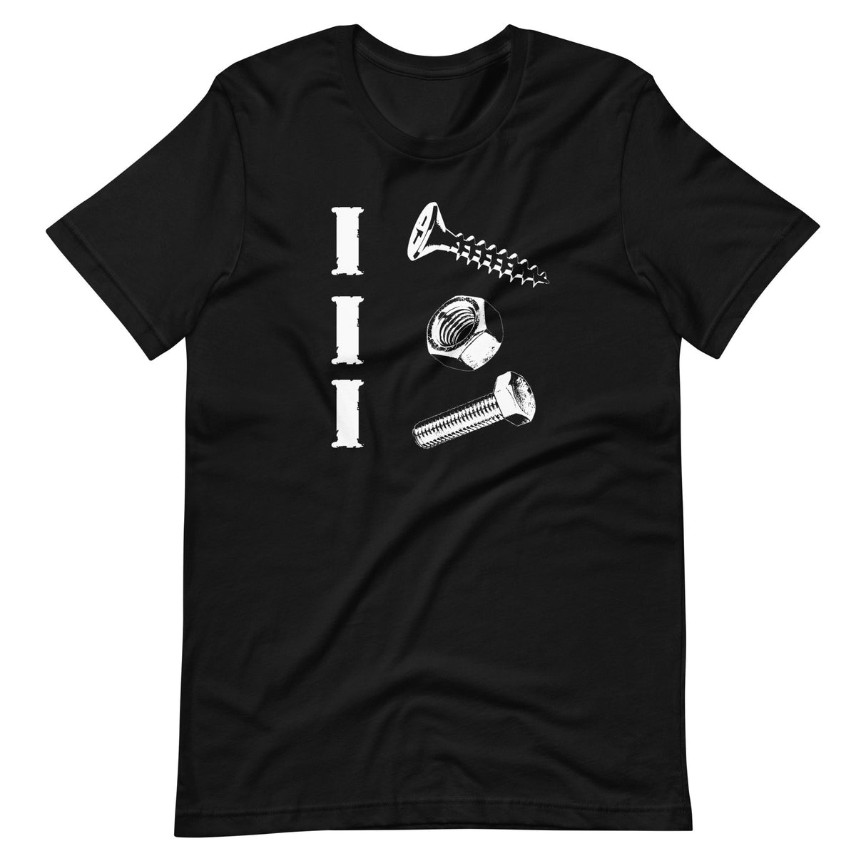 I Screw I Nut I Bolt Shirt