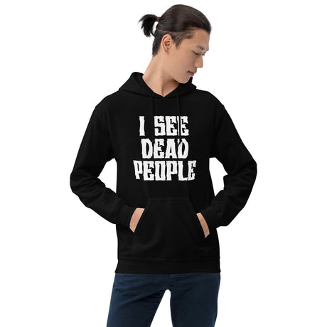 I See Dead People Hoodie