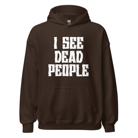 I See Dead People Hoodie