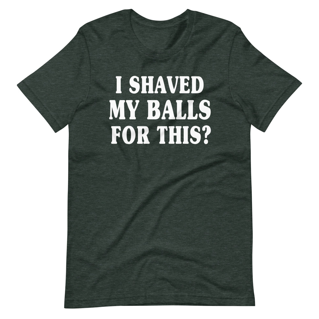 I Shaved My Balls for This Shirt