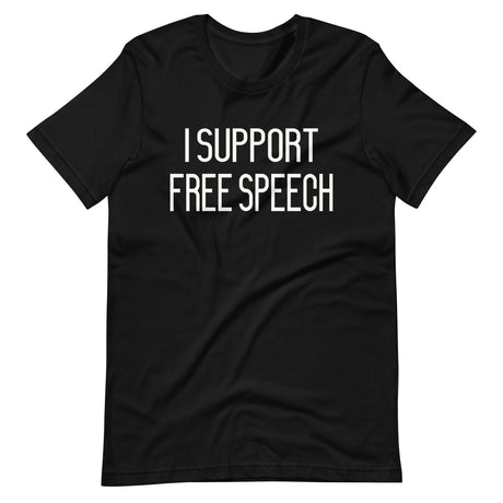 I Support Free Speech Shirt