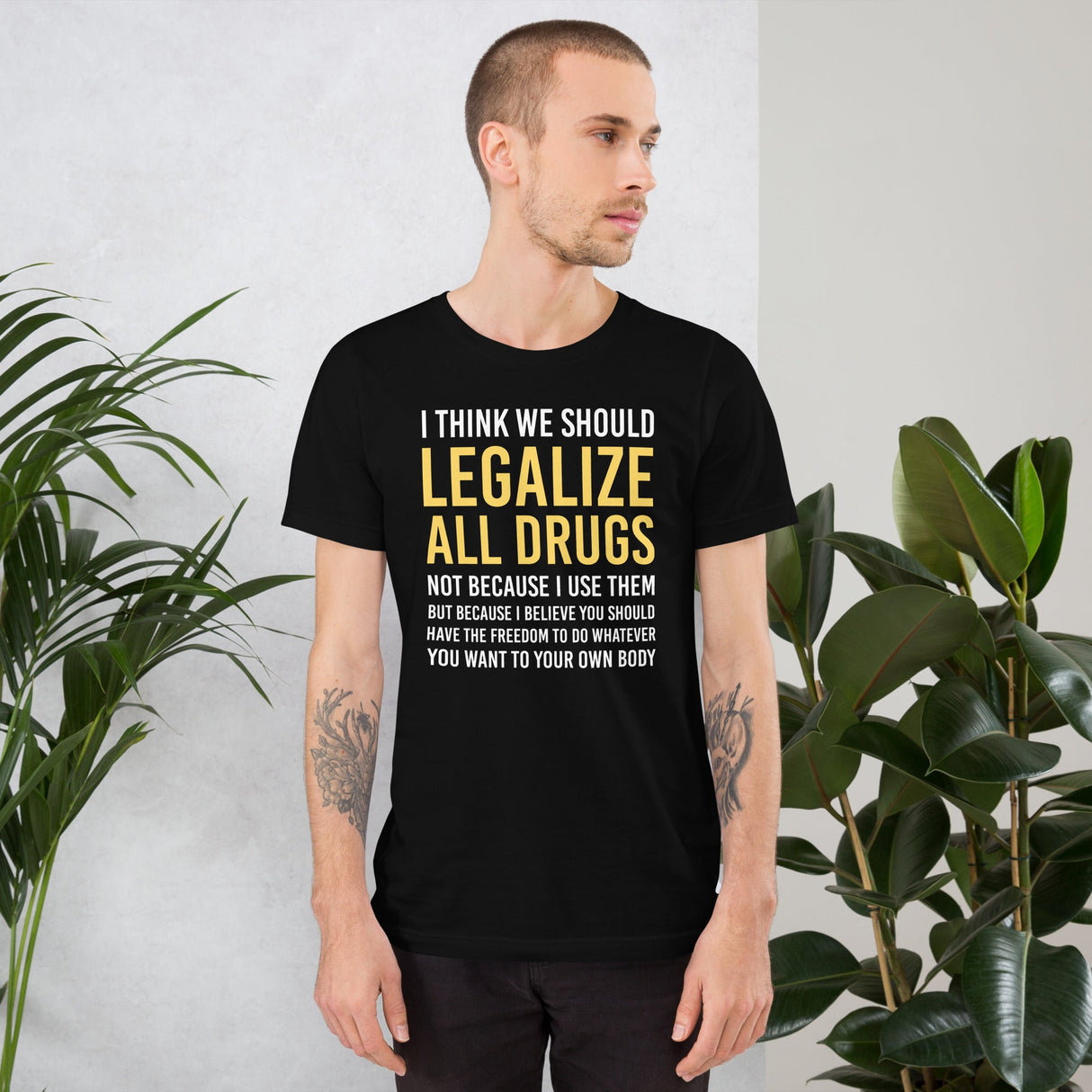 I Think We Should Legalize All Drugs Shirt