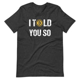 I Told You So Bitcoin Shirt