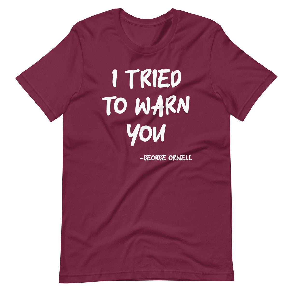 I Tried To Warn You Orwell Shirt