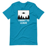 I Want To Leave Shirt