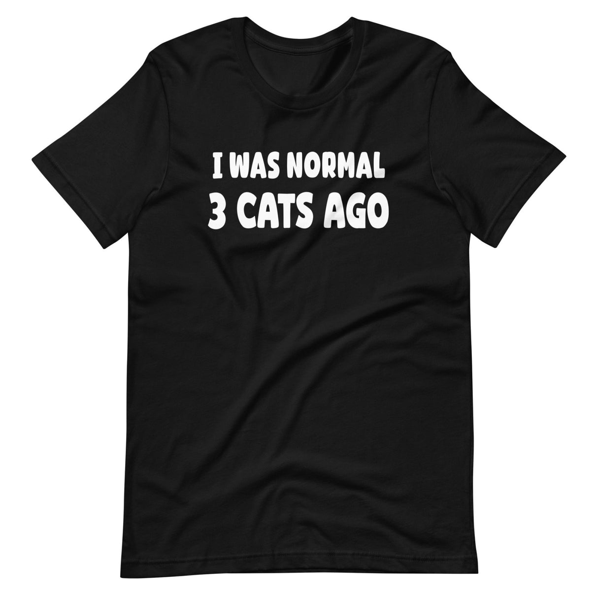 I Was Normal 3 Cats Ago Shirt