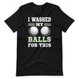 I Washed My Balls For This Golf Shirt