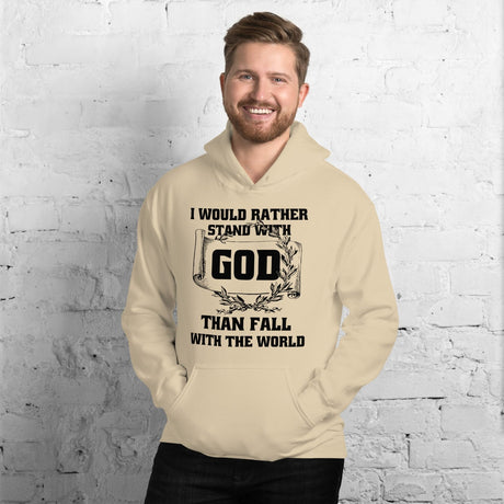 I Would Rather Stand With God Hoodie