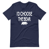 I'd Choose The Bear Shirt