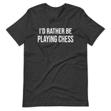 I'd Rather Be Playing Chess Shirt