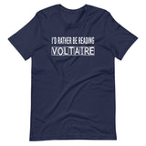 I'd Rather Be Reading Voltaire Shirt