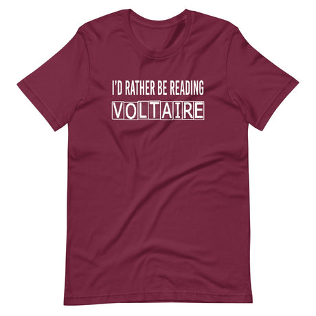 I'd Rather Be Reading Voltaire Shirt