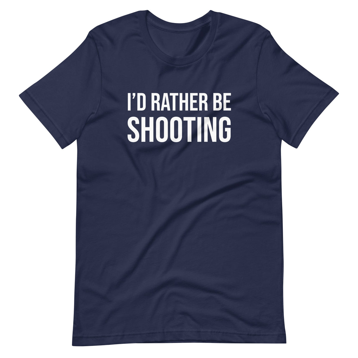 I'd Rather Be Shooting Shirt