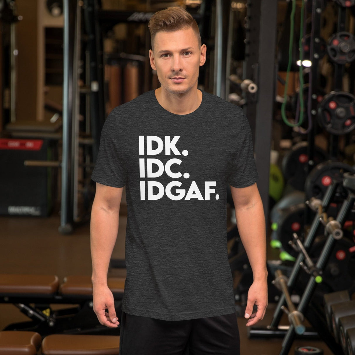 Idk Idc Idgaf Shirt