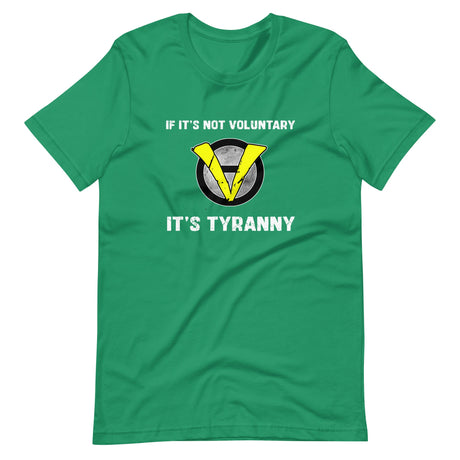 If It's Not Voluntary It's Tyranny Shirt